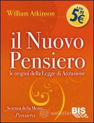 Il nuovo pensiero. Le origini della legge di attrazione