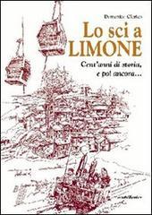 Lo sci a Limone. Cent'anni di storia, e poi ancora...