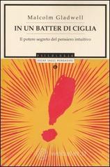 In un batter di ciglia. Il potere segreto del pensiero intuitivo In un batter di ciglia. Il potere segreto del pensiero intuitivo