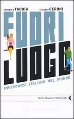 Fuori luogo. Inventarsi italiani nel mondo. E-book