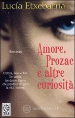 Amore, Prozac e altre curiosit�
