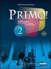 Primo! Con sfide matematiche. Con espansione online. Per la Scuola media vol.1
