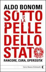 Sotto la pelle dello Stato. Rancore, cura, operosit�