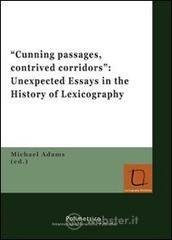 �Cunning passages, contrived corridors�. Unexpected essays in the history of lexicography