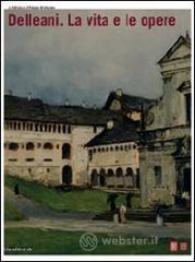 Delleani. La vita e le opere. Catalogo della mostra (Biella, 28 settembre 2008-11 gennaio 2009)