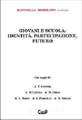Giovani e scuola: identit�, partecipazione, futuro