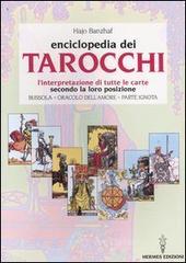L' enciclopedia dei tarocchi. L'interpretazione di tutte le carte secondo la loro posizione. Bussola, oracolo dell'amore, parte ignota L' enciclopedia dei tarocchi. L'interpretazione di tutte le carte secondo la loro posizione. Bussola, oracolo dell'amore, parte ignota