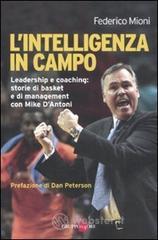 L' intelligenza in campo. Leadership e coaching: storie di basket e di management con Mike D'Antoni