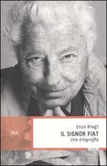 Il signor Fiat. Una biografia Il signor Fiat. Una biografia