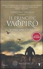 Il principe vampiro. Attrazione fatale Il principe vampiro. Attrazione fatale