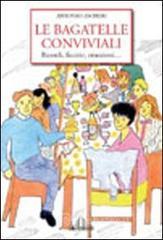 Le bagatelle conviviali. Ricordi facezie Le bagatelle conviviali. Ricordi facezie