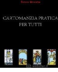 Cartomanzia pratica per tutti Cartomanzia pratica per tutti