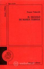 Il secolo di Maria Teresa