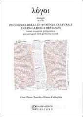 Psicologia delle differenze culturali e clinica della devianza. Occasione peripatetica per un'agorà delle politiche sociali Psicologia delle differenze culturali e clinica della devianza. Occasione peripatetica per un'agorà delle politiche sociali
