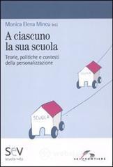 A ciascuno la sua scuola. Teorie, politiche e contesti della personalizzazione