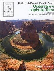 Osservare e capire la terra. Immagini e itinerari del sistema terra. Con espansione online. Per le Scuole superiori