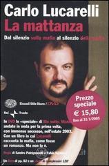 La mattanza. Dal silenzio sulla mafia al silenzio della mafia. Con DVD