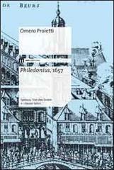Philedonius, 1657. Spinoza, Van den Enden e i classici latini Philedonius, 1657. Spinoza, Van den Enden e i classici latini
