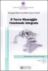 Il tocco. Massaggio funzionale integrato Il tocco. Massaggio funzionale integrato
