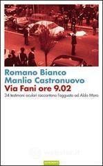 Via Fani ore 9.02. 34 testimoni oculari raccontano lagguato ad Aldo Moro. E-book