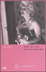 Smell: vizi e virt� nel mondo degli odori
