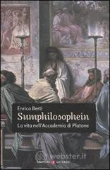 Sumphilosophein. La vita nell'Accademia di Platone Sumphilosophein. La vita nell'Accademia di Platone