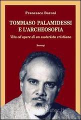 Tommaso Palamidessi e l'archeosofia. Vita e opere di un esoterista cristiano