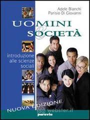 Uomini e societ�. Introduzione alle scienze sociali. Per il biennio