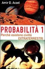 Probabilit� 1. Esistono civilt� extraterrestri vol.1