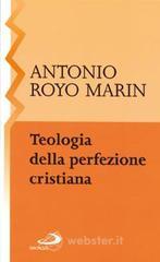 Teologia della perfezione cristiana Teologia della perfezione cristiana