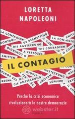 Il contagio. Perch� la crisi economica rivoluzioner� le nostre democrazie
