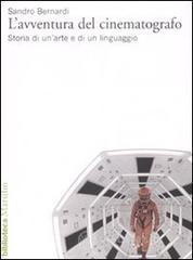L' avventura del cinematografo. Storia di un'arte e di un linguaggio