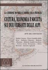 Cultura, economia e societ� sui due versanti delle Alpi. La cessione di Nizza e Savoia alla Francia
