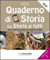 Il quaderno di storia. La storia di tutti. Per la Scuola media vol.2