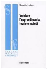 Valutare l'apprendimento: teorie e metodi Valutare l'apprendimento: teorie e metodi
