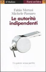 Le autorità indipendenti Le autorità indipendenti
