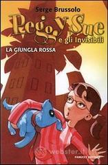 La giungla rossa. Peggy sue e gli invisibili La giungla rossa. Peggy sue e gli invisibili
