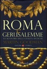 Roma e Gerusalemme. Lo scontro delle civilt� antiche