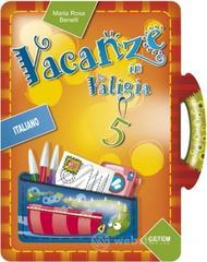 Vacanze in valigia. Italiano. Per la 5� classe elementare