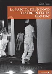 La nascita del nuovo teatro in Italia 1956-1967 La nascita del nuovo teatro in Italia 1956-1967