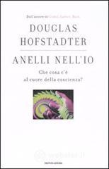 Anelli nell'io. Che cosa c'è al cuore della coscienza? Anelli nell'io. Che cosa c'è al cuore della coscienza?