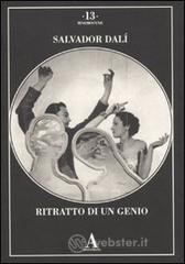 Salvador Dal�. Ritratto di un genio