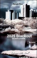 2025 blackout. Una storia possibile 2025 blackout. Una storia possibile
