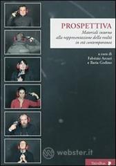 Prospettiva. Materiali intorno alla rappresentazione della realt� in et� contemporanea