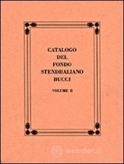 Catalogo del Fondo Stendhaliano Bucci vol.2
