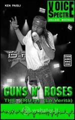 Guns n'Roses. The truth-La verit�