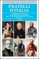 Fratelli d'Italia. Memoria del rapporto tra massoneria e Risorgimento nel 150� anniversario dell'Unit� d'Italia (1861-2011)
