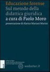 Educazione forense. Sul metodo della didattica giuridica Educazione forense. Sul metodo della didattica giuridica