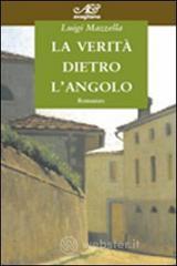 La verità dietro l'angolo La verità dietro l'angolo