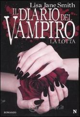 La lotta. Il diario del vampiro La lotta. Il diario del vampiro